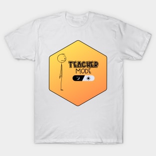 Teacher Mode Limited Edition Unique Design For Teacher Gift Theme Evergreen T-Shirt